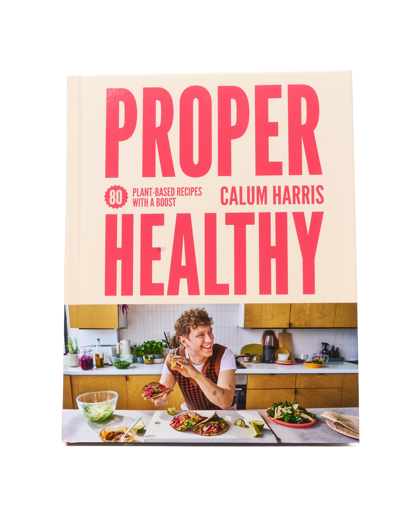 Proper Healthy By Calum Harris (Signed Copy)