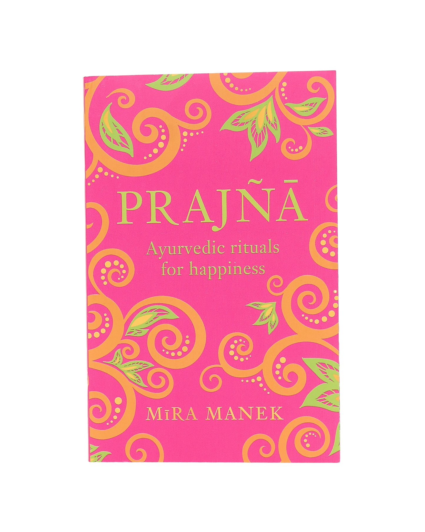 Prajna: Ayurvedic Rituals For Happiness