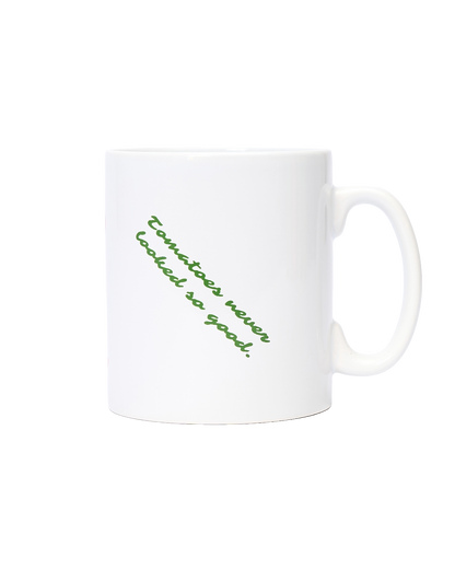 Tomatoes Never Looked So Good' Mug