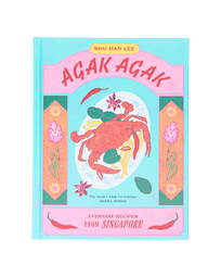 ‘Agak Agak: Everyday Recipes From Singapore' By Shu Han Lee