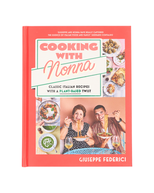 'Cooking with Nonna: Classic Italian recipes with a plant-based twist', Signed By Giuseppe Federici