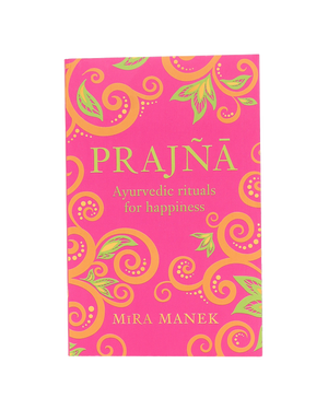 Prajna: Ayurvedic Rituals For Happiness